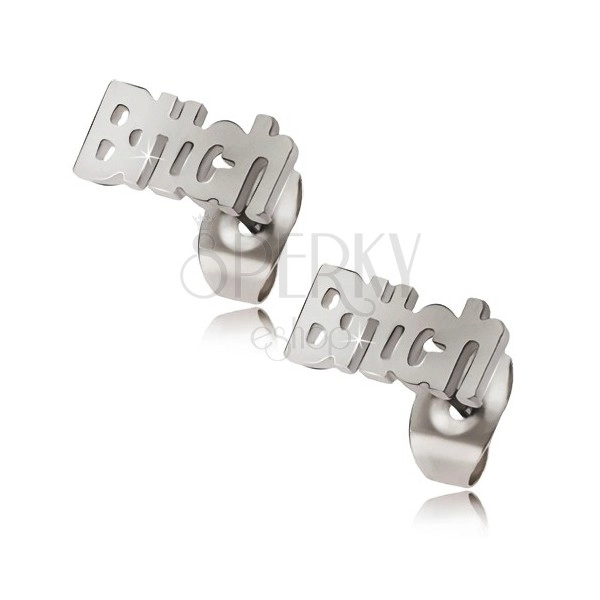 Ezüst színű acél fülbevaló, fényes "Bitch" felirat