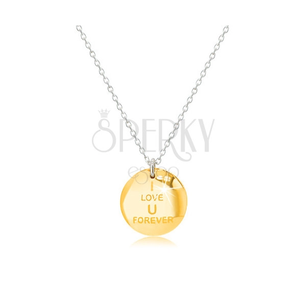 925 ezüst nyaklánc - medalion arany színárnyalatban, "I LOVE U FOREVER" felirat, cirkóniás lemniszkáta
