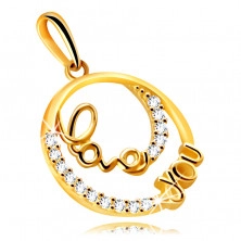 Gyémánt medál 14K sárga aranyból - gyűrű díszes LOVE YOU -„szeretlek”felirattal, briliánsokkal